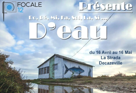 Expo "EAU" Focale 12 à Decazeville